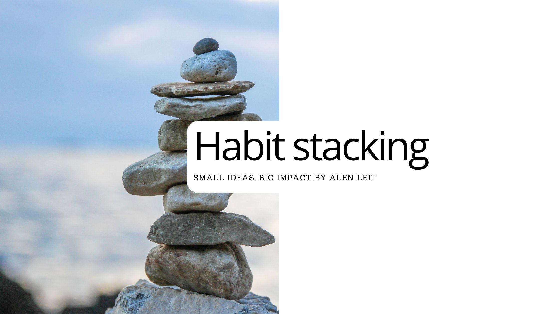 Stacking small habits